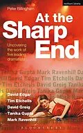 E-Book (pdf) At the Sharp End: Uncovering the Work of Five Leading Dramatists von Peter Billingham