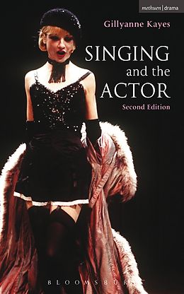 E-Book (pdf) Singing and the Actor von Gillyanne Kayes