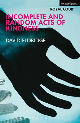 E-Book (pdf) Incomplete and Random Acts of Kindness von David Eldridge