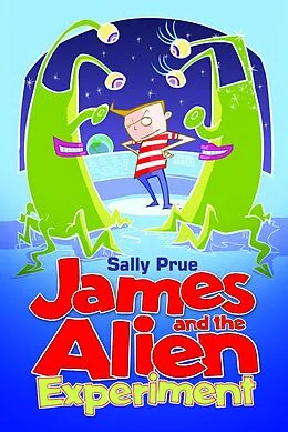 E-Book (epub) James and the Alien Experiment von Sally Prue