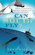 E-Book (epub) Can Squid Fly? von Tony Rice