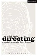 E-Book (pdf) Directing - a Handbook for Emerging Theatre Directors von Rob Swain