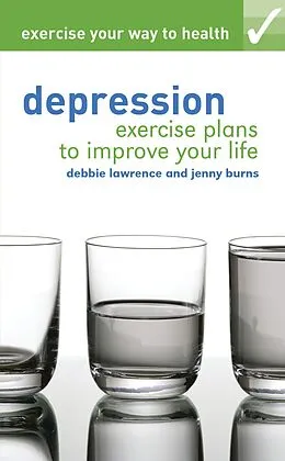 E-Book (pdf) Exercise your way to health: Depression von Debbie Lawrence, Jenny Burns
