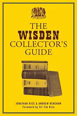 E-Book (pdf) The Wisden Collector's Guide von Jonathan Rice, Andrew Renshaw