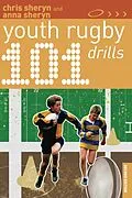 E-Book (pdf) 101 Youth Rugby Drills von Chris Sheryn, Anna Sheryn