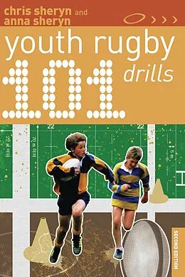 E-Book (pdf) 101 Youth Rugby Drills von Chris Sheryn, Anna Sheryn