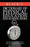 E-Book (epub) Black's Dictionary of Physical Education and School Sport von Gareth Williams, Sarah Pinder, Alan Thomson