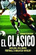 E-Book (pdf) El Clasico: Barcelona v Real Madrid von Richard Fitzpatrick