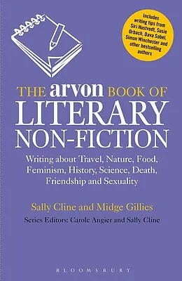 E-Book (epub) The Arvon Book of Literary Non-Fiction von Sally Cline, Midge Gillies