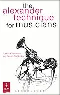 E-Book (epub) The Alexander Technique for Musicians von Judith Kleinman, Peter Buckoke