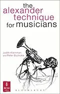 E-Book (pdf) The Alexander Technique for Musicians von Judith Kleinman, Peter Buckoke