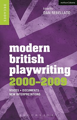 E-Book (epub) Modern British Playwriting: 2000-2009 von Dan Rebellato