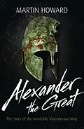 E-Book (pdf) Alexander the Great von Martin Howard