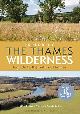 E-Book (epub) Exploring the Thames Wilderness von Richard Mayon-White, Wendy Yorke