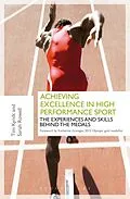 E-Book (epub) Achieving Excellence in High Performance Sport von Tim Kyndt, Sarah Rowell
