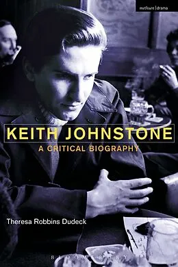 E-Book (epub) Keith Johnstone von Theresa Robbins Dudeck