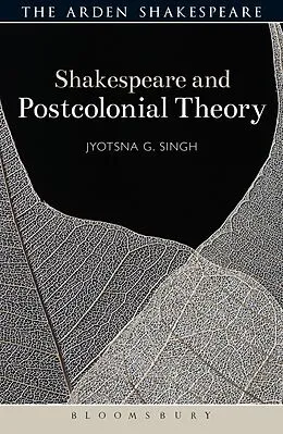 E-Book (epub) Shakespeare and Postcolonial Theory von Jyotsna G. Singh