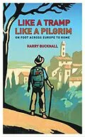 E-Book (pdf) Like a Tramp, Like A Pilgrim von Harry Bucknall