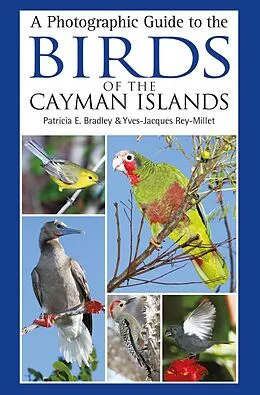 E-Book (pdf) A Photographic Guide to the Birds of the Cayman Islands von Patricia E. Bradley, Yves-Jacques Rey-Millet