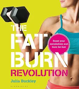 E-Book (pdf) The Fat Burn Revolution von Julia Buckley