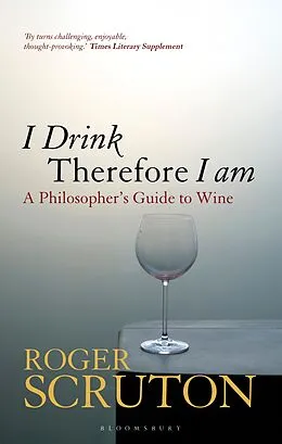 E-Book (epub) I Drink Therefore I Am von Roger Scruton