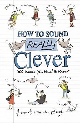 E-Book (epub) How to Sound Really Clever von Hubert Van Den Bergh