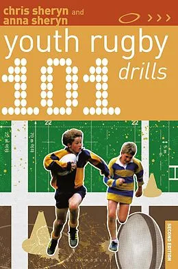 E-Book (epub) 101 Youth Rugby Drills von Chris Sheryn, Anna Sheryn
