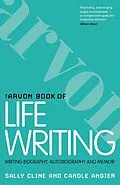 E-Book (pdf) The Arvon Book of Life Writing von Sally Cline, Carole Angier