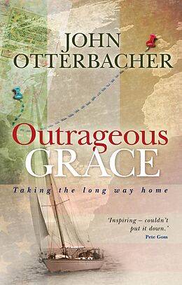 eBook (epub) Outrageous Grace de John Otterbacher