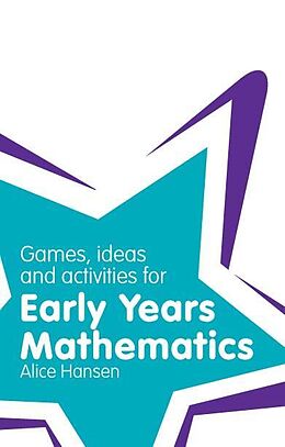 E-Book (pdf) Games, Ideas and Activities for Early Years Mathematics von Alice Hansen
