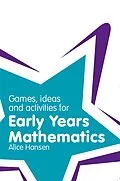 E-Book (epub) Games, Ideas and Activities for Early Years Mathematics von Alice Hansen