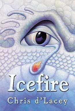 E-Book (epub) Last Dragon Chronicles: 2: Icefire von Chris D'lacey
