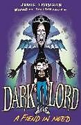 Couverture cartonnée Dark Lord: A Fiend in Need de Jamie Thomson