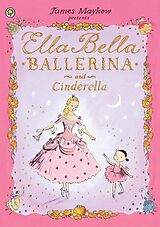 E-Book (epub) Ella Bella Ballerina and Cinderella von James Mayhew