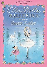 eBook (epub) Ella Bella Ballerina and Swan Lake de James Mayhew