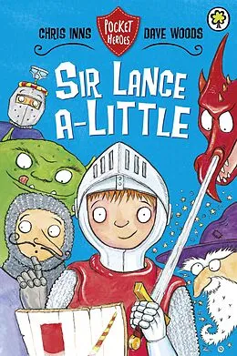 E-Book (epub) Pocket Heroes: 2: Sir Lance-a-Little von Chris Inns, Dave Woods
