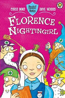E-Book (epub) Pocket Heroes: 5: Florence Nightingirl von Chris Inns, Dave Woods