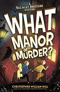 E-Book (epub) What Manor of Murder? von Christopher William Hill