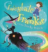 Kartonierter Einband Fairytale Frankie and the Tricky Witch von Greg Gormley, Steven Lenton