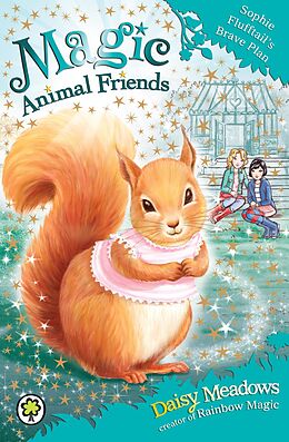 E-Book (epub) Magic Animal Friends: 5: Sophie Flufftail's Brave Plan von Daisy Meadows