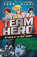 E-Book (epub) Team Hero: Attack of the Bat Army von Adam Blade