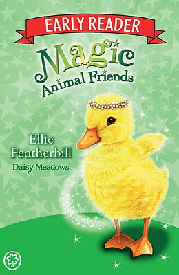 E-Book (epub) Magic Animal Friends Early Reader: Ellie Featherbill von Daisy Meadows