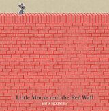 E-Book (epub) Little Mouse and the Red Wall von Britta Teckentrup