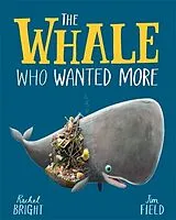 Kartonierter Einband The Whale Who Wanted More von Rachel Bright