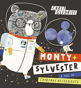 E-Book (epub) Monty and Sylvester A Tale of Everyday Astronauts von Carly Gledhill