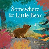 eBook (epub) Somewhere for Little Bear de Britta Teckentrup