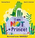 E-Book (epub) I Am NOT a Prince von Rachael Davis