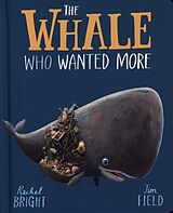 Reliure en carton The Whale Who Wanted More Board Book de Rachel Bright