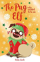 eBook (epub) Pug who wanted to be an Elf de Bella Swift