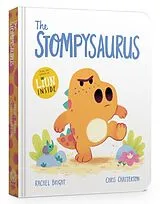 Pappband The Stompysaurus Board Book von Rachel Bright